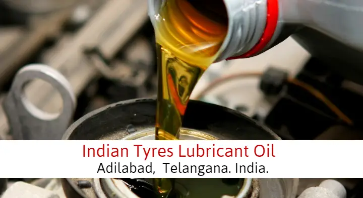 Lubricant Suppliers in Adilabad  : Indian Tyres Lubricant Oil in Gandhi Nagar