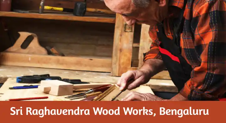 Carpenters in Bengaluru (Bangalore) : Sri Raghavendra Wood Works in Kempegowda Nagar