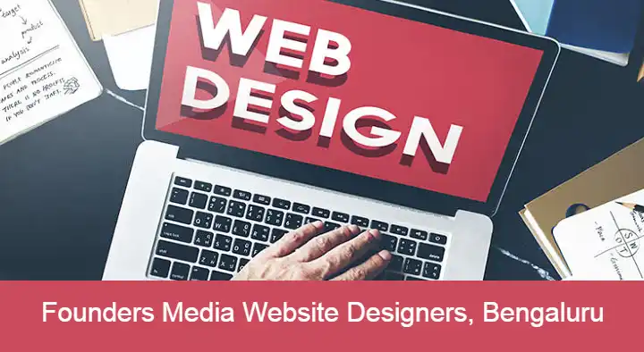 Website Designers And Developers in Bengaluru (Bangalore) : Founders Media Website Designers in Akshayanagar