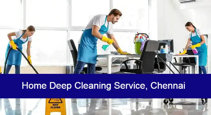 Home Deep Cleaning Services in Chennai, Chennai