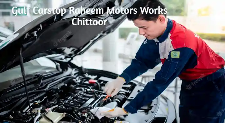 Gulf Carstop Raheem Motors Works in Kothapeta, Chittoor