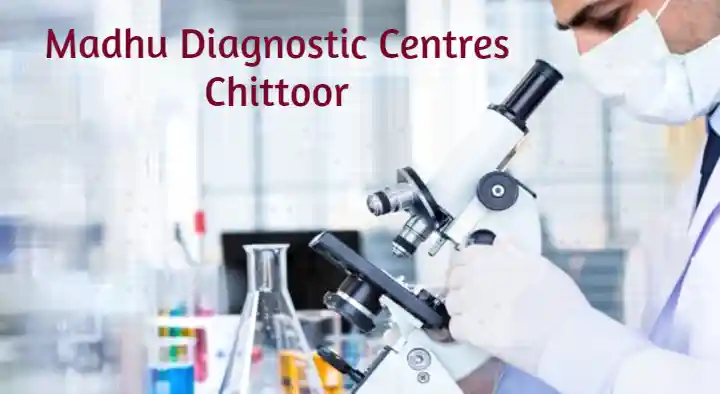 Diagnostic Centres in Chittoor  : Madhu Diagnostic Centres in Thotapalyam