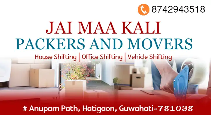 Jai Maa Kali Packers and Movers in Hatigaon, Guwahati