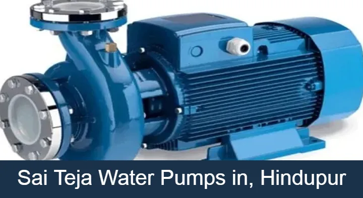 Water Pump Dealers in Hindupur  : Sai Teja Water Pumps in Srinivasa Nagar