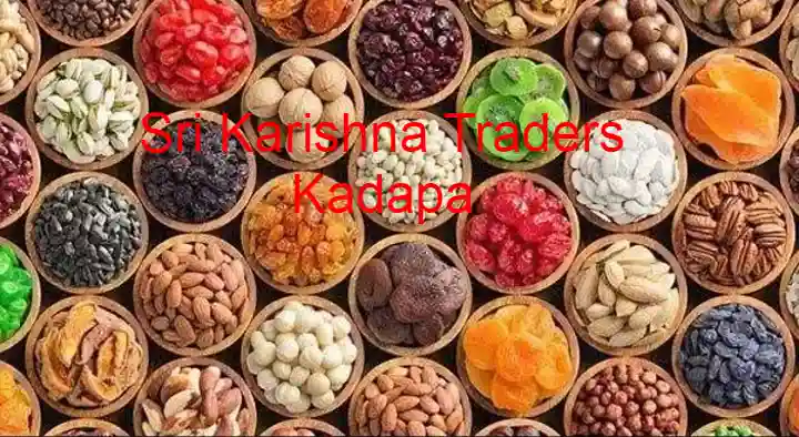 Dry Fruit Shops in Kadapa  : Sri Krishna Traders in Ganagapeta