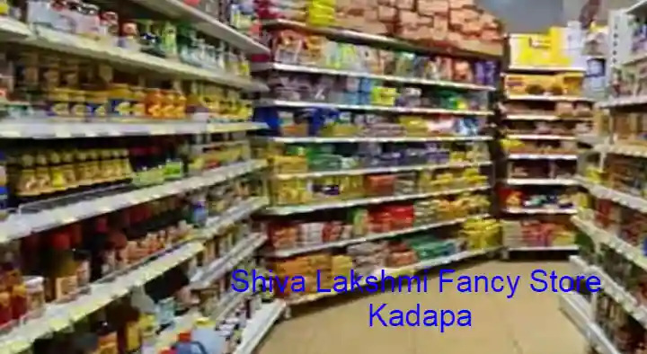 Shiva Lakshmi Fancy Store in Nagarajupeta, Kadapa