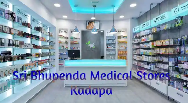 Medical Shops in Kadapa  : Sri Bhupenda Medical Stores in Nagarajupet