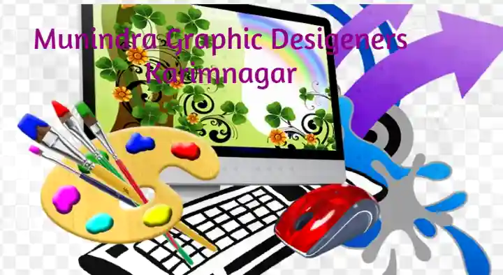 Dtp And Graphic Designers in Karimnagar  : Munindra Graphic Desigeners in Kothapally