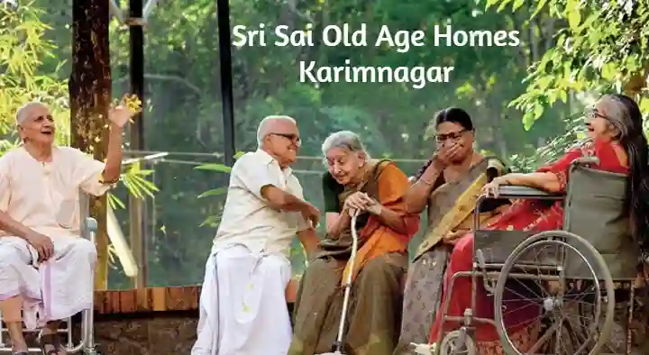 Sri Sai Old Age Homes in Kothirampur, Karimnagar