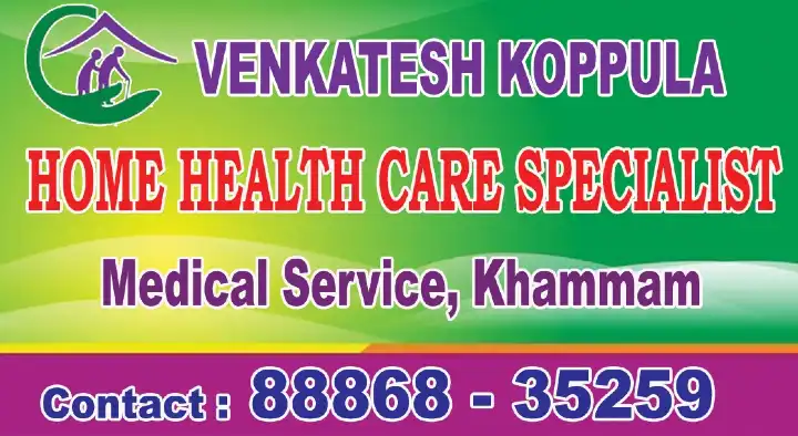 Bedridden Patient Services in Khammam  : Venkatesh Koppula Home Health Care Specialist in Bus Stand