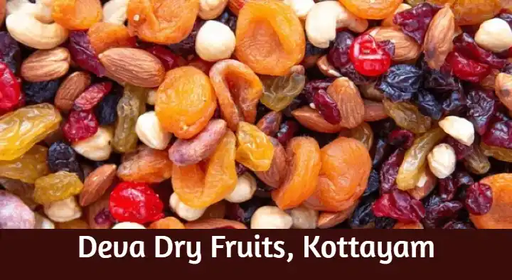 Deva Dry Fruits in Thirunakkara, Kottayam