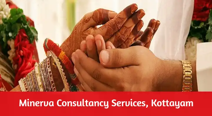 Marriage Consultant Services in Kottayam  : Minerva Consultancy Services in Gandhi Nagar