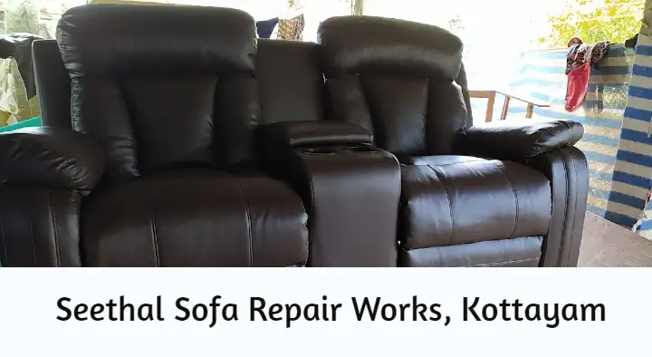 Seethal Sofa Repair Works in Amalagiri, Kottayam