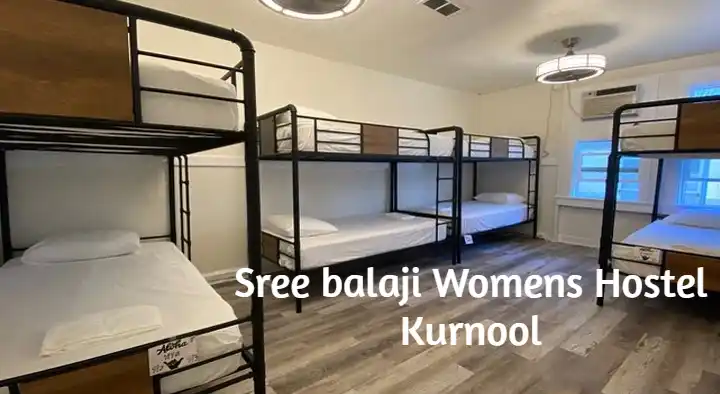 Hostels in Kurnool  : Sree Balaji Womens Hostel in Sree Rama Nagar
