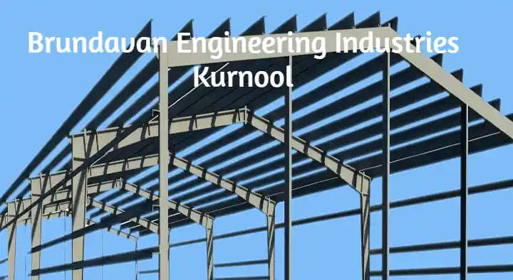 Industrial Fabrication Works in Kurnool  : Brundavan Engineering Industries in Kallur