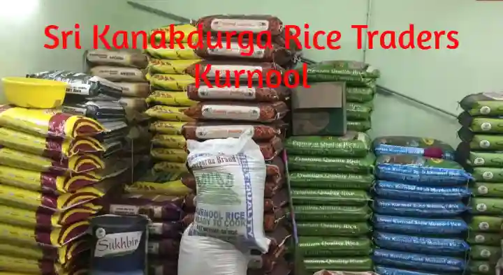 Sri Kanakadurga Rice Traders in Krishna Reddy Nagar, Kurnool