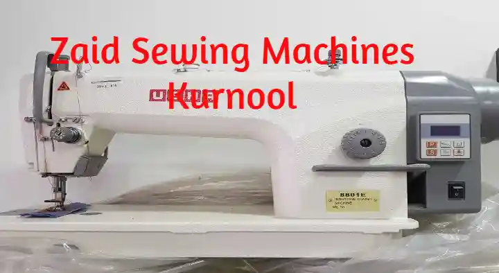 Sewing Machine Sales And Service in Kurnool  : Zaid Sewing Machines in Chatri Bagh