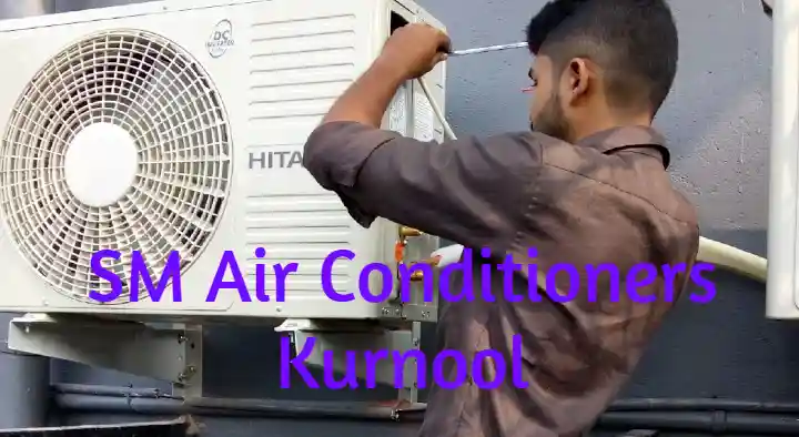 Air Conditioner Sales And Services in Kurnool  : SM Air Conditioners in Auto Nagar