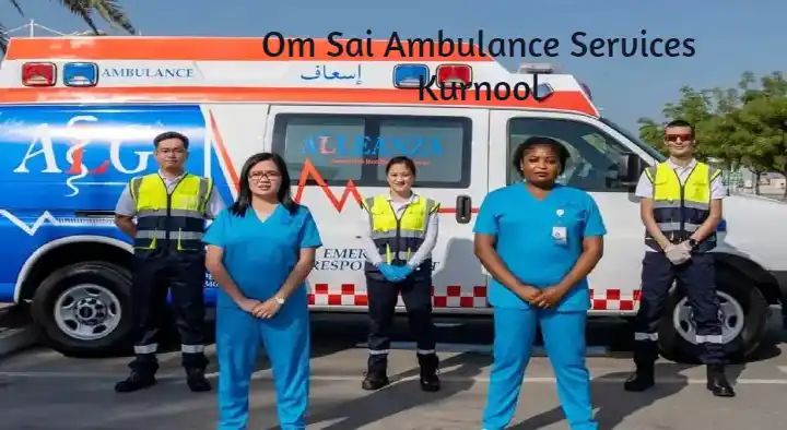 Ambulance Services in Kurnool  : Om Sai Ambulance services in Krishna Reddy Nagar