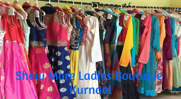 Boutiques in Kurnool  : Show More Ladies Boutique in Abdullah Khan Estate
