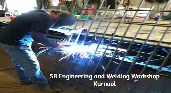 Sb Engineering and  Welding Workshop in Auto Nagar, Kurnool