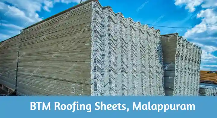 BTM Roofing Sheets in Swalath Nagar, Malappuram