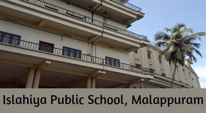 Islahiya Public School in Santhi Nagar, Malappuram