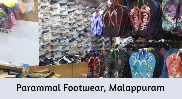 Parammal Footwear in Swalath Nagar, Malappuram