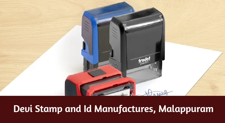 Devi Stamp and Id Manufactures in Vengara, Malappuram