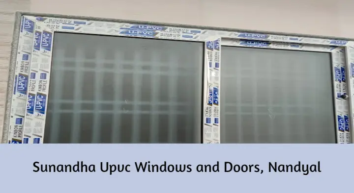 Sunandha Upvc Windows and Doors in Saibaba Nagar, Nandyal