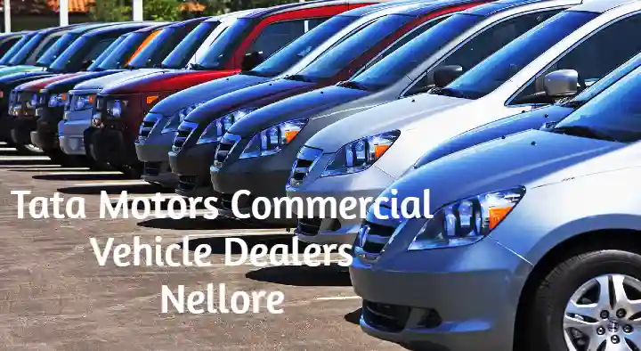 Automotive Vehicle Sellers in Nellore  : Tata Motors Commercial Vehicle Dealer in Jyothi Nagar