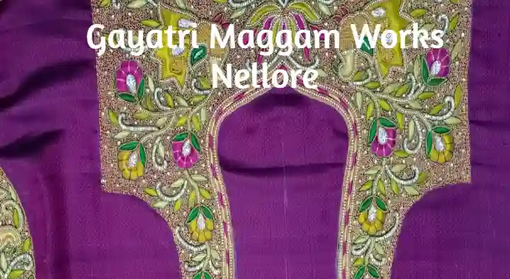 Maggam Works in Nellore  : Gayatri Maggam Works in Balaji Nagar 