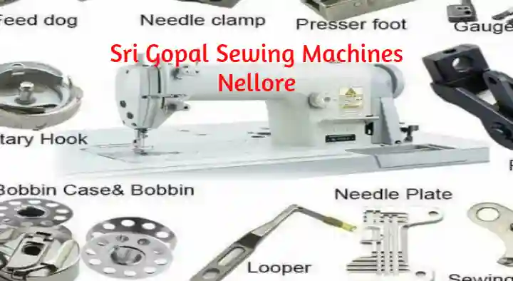 Sewing Machine Sales And Service in Nellore  : Sri Gopal Sewing Machines in Somasekara Puram