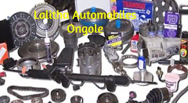 Automobile Spare Parts Dealers in Ongole  : Lalitha Auto Mobiles in Venkateswara Nagar