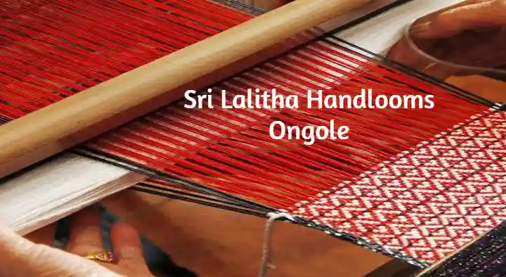 Sri Lalitha Handlooms in Bandla Metla, Ongole