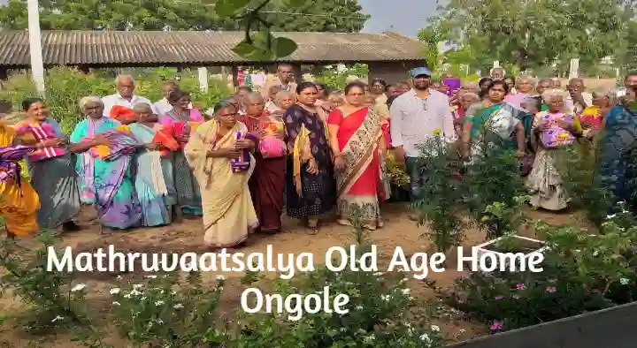Mathruvaatsalya Old Age Home in Anjaiah Road, Ongole