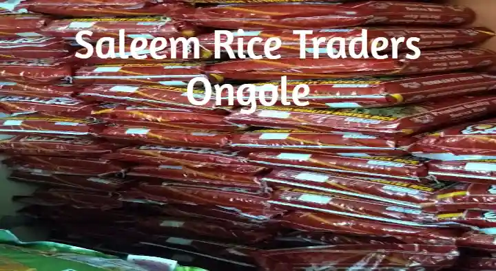 Rice Dealers in Ongole  : Saleem Rice Traders in Gopal Nagar