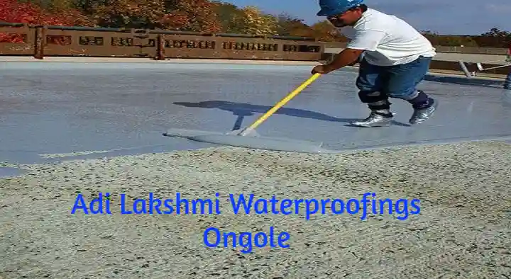 Waterproof Works in Ongole  : Adi Lakshmi Waterproofings in Balaji nagar