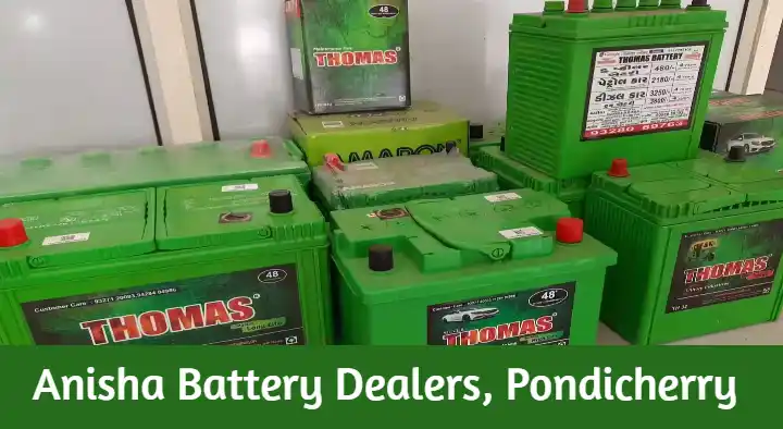 Battery Dealers in Pondicherry (Puducherry) : Anisha Battery Dealers in Kamaraj Nagar