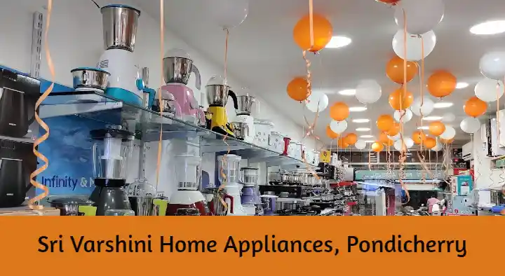 Home Appliances in Pondicherry (Puducherry) : Sri Varshini Home Appliances in Gandhi Nagar