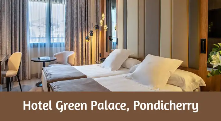 Hotel Green Palace in Ilango Nagar, Pondicherry