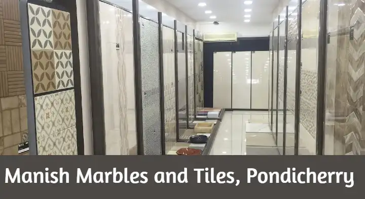 Manish Marbles and Tiles in Rajiv Gandhi Road, Pondicherry