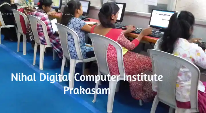 Computer Institutions in Prakasam  : Nihal Digital Computer Institute in Markapuram