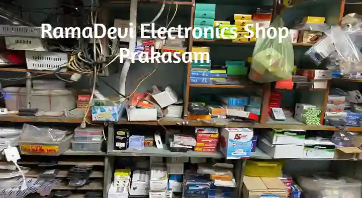 Electrical Shops in Prakasam  : RamaDevi Electronics Shop in Perala