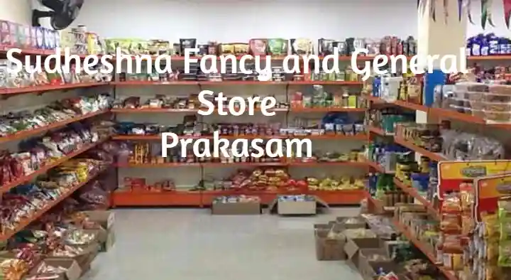 Sudheshna Fancy and General Store in Gopal Nagar, Prakasam