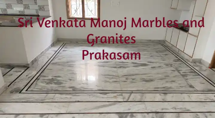 Marbles And Granites Dealers in Prakasam  : Sri Venkata Manoj Marbles and Granites in Jandrapeta
