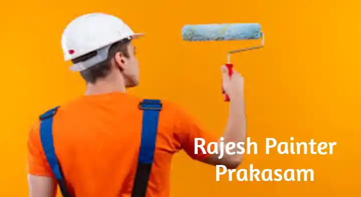 Painters in Prakasam  : Rajesh Painter in Rajiv Gandhi Nagar