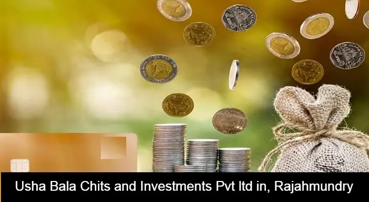 Chit Fund Companies in Rajahmundry (Rajamahendravaram) : Usha Bala Chits and Investments Pvt ltd in Kotipalli