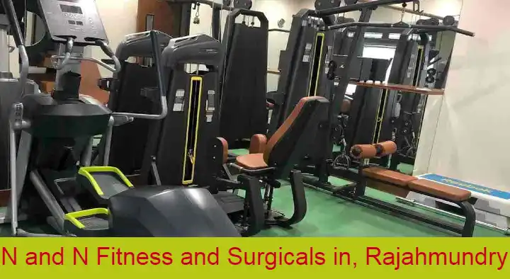 Fitness And Gym Equipment Dealers in Rajahmundry (Rajamahendravaram) : N and N Fitness and Surgicals in Danavaipeta
