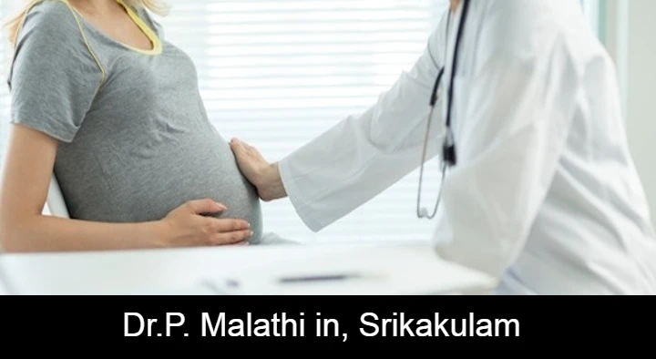 Doctors Gynaecology in Srikakulam  : Dr.P. Malathi in Day and Night jn